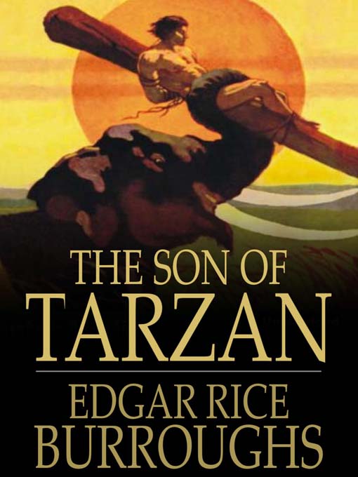 Title details for The Son of Tarzan by Edgar Rice Burroughs - Available